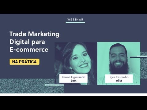 Webinar: Como fazer Trade Marketing Digital para E-commerce?